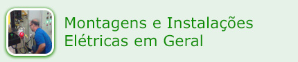 Montagens e Instalações Elétricas em Geral