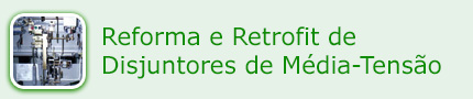 Reforma e Retrofit de Disjuntores de Média-Tensão